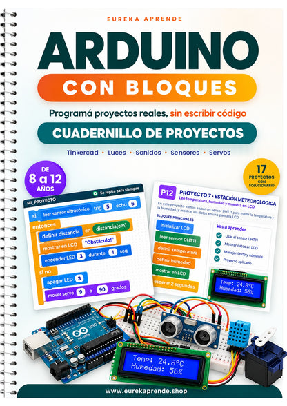 Arduino con bloques: Programa proyectos reales sin escribir código